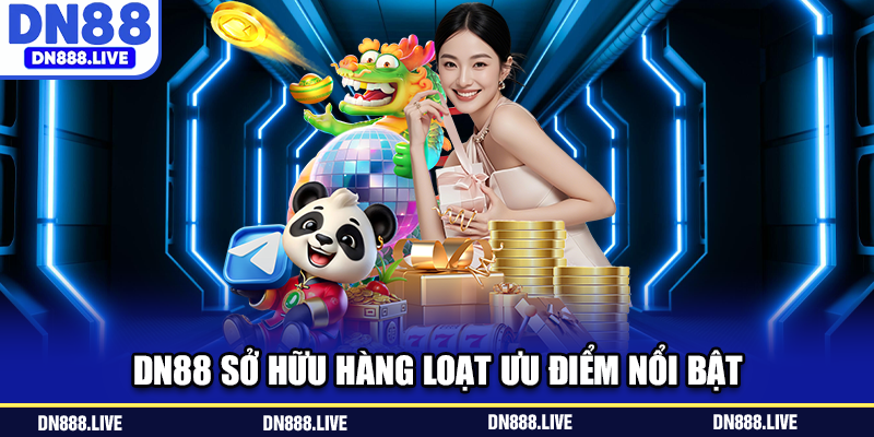 DN88 sở hữu hàng loạt ưu điểm nổi bật