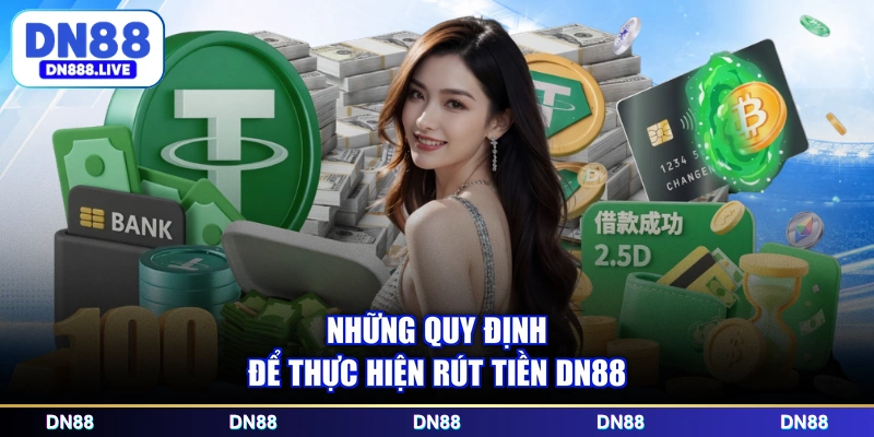 Những quy định để thực hiện rút tiền DN88