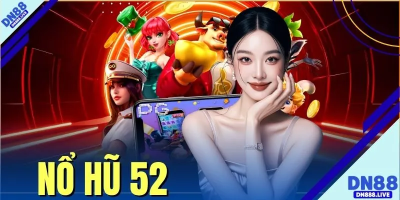 Nổ Hũ 52